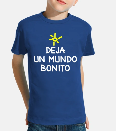 Ropa DEJA UN MUNDO BONITO