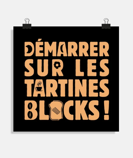 Poster DÉMARRER SUR LES TARTINES BLOCKS