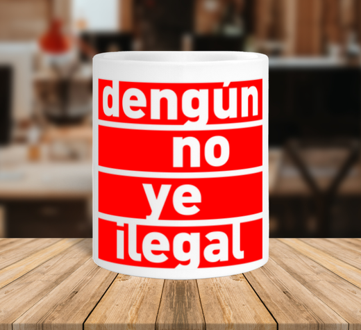 dengún is not illegal
