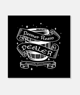 Denner Resin Dealer (El Nombre del Vient