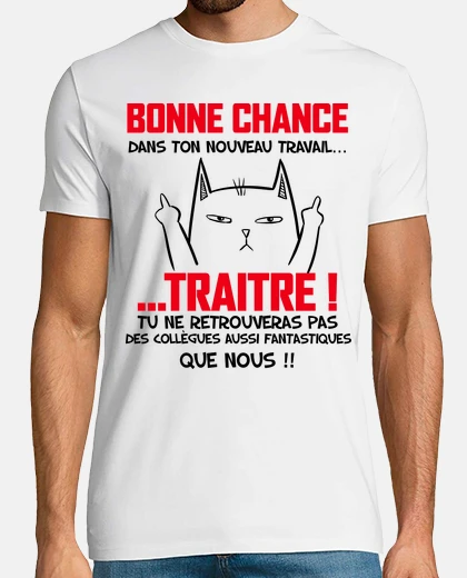 Tee-shirt Depart Collegue Traitre humour chat