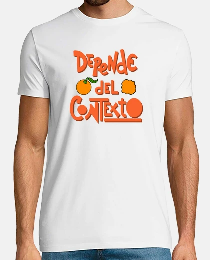 Camiseta Depende del Contexto
