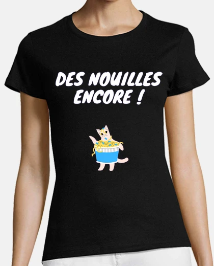 Tee-shirt Des nouilles encore , contrepétrie ,
