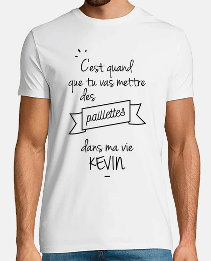 Tee-shirt Des paillettes dans ma vie kevin