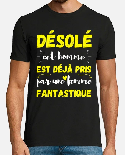 Tee-shirt desole cet homme est deja pris par cadeau saint valentin