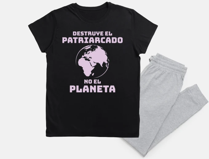 Pajama destroy the patriarchy not the planet