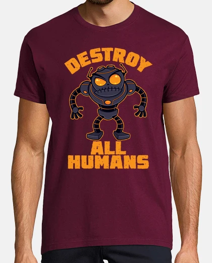 Playera destruir a todos los humanos robot enoj