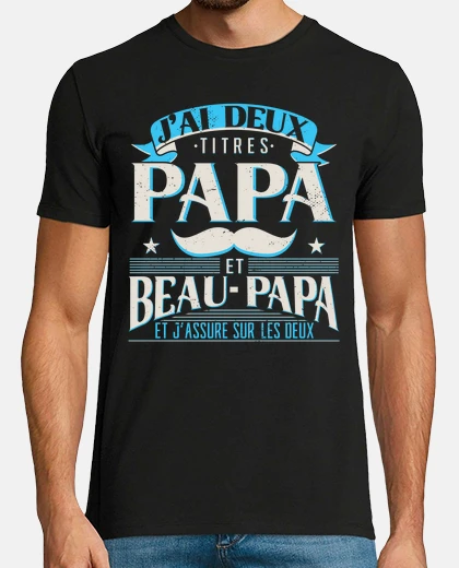 Tee-shirt deux titres papa et beau papa