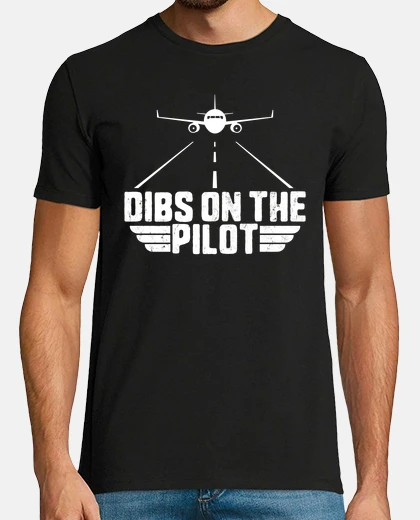 Tee-shirt Dibs on the Pilot Aircraft Plane Flight avgeek USA Military Aviation Girlfriend Wife Gift