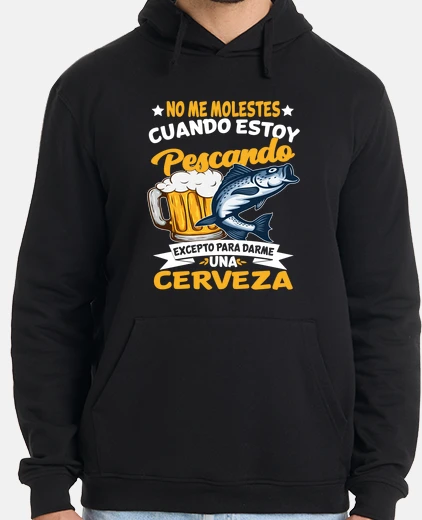 Sudadera dichos divertidos pescador pesca y cerv