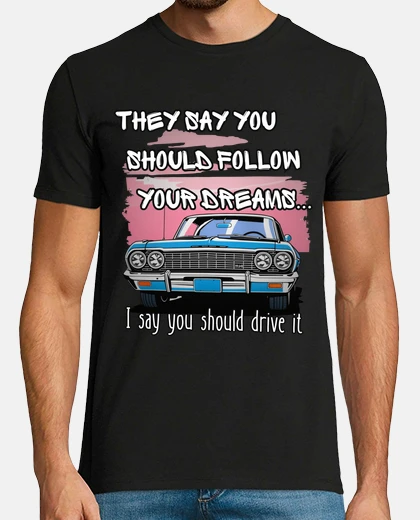 T-shirt dicono che dovresti seguire i tuoi sogni