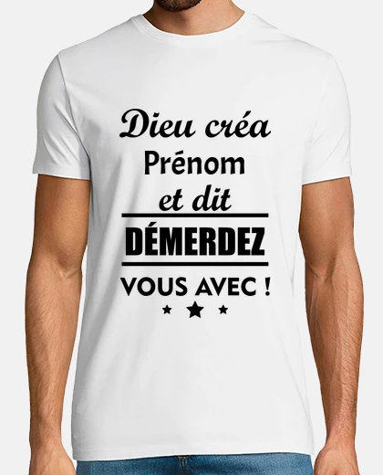 Tee-shirt Dieu Créa Et Dit Démerdez Vous Avec