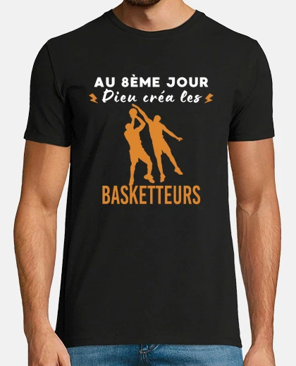Tee-shirt Dieu créa les BASKETTEURS