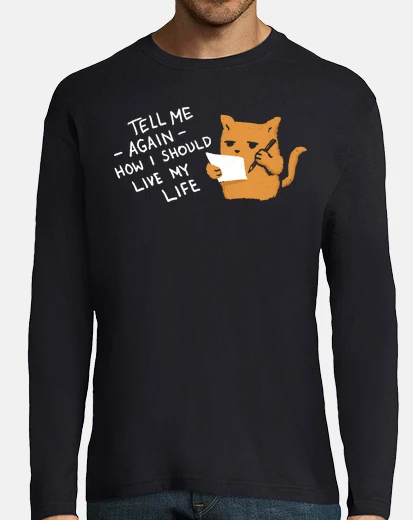 Camiseta dime otra vez cómo debo vivir mi vida