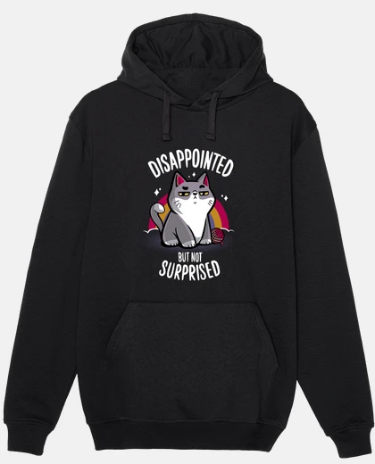 Sudadera Disappointed but not surprised
