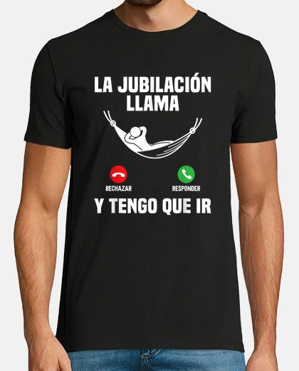 Camiseta Diseño La Jubilación Llama Y Tengo Que