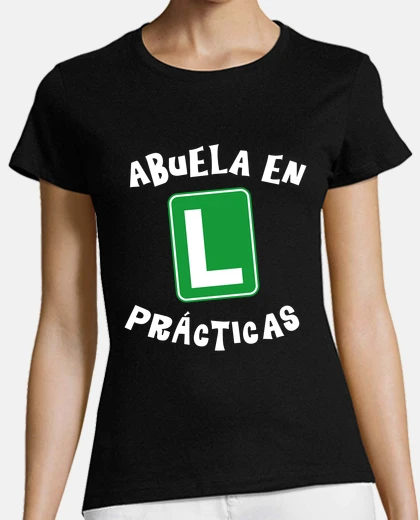 Playera Divertida camiseta Abuela en Practicas. Abuelas - Mujeres