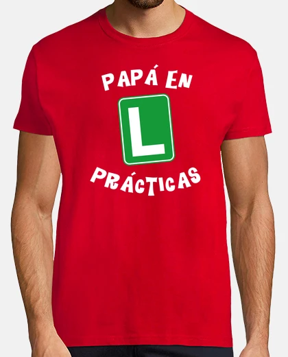 Camiseta Divertida camiseta Papa en Practicas. Para padres y madres