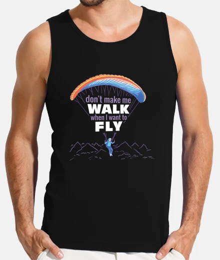 Camiseta divertido parapente no me hagas caminar