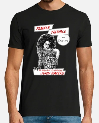 female trouble shirt