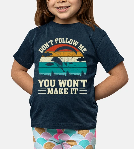 Kids Do not follow me you will not make it
