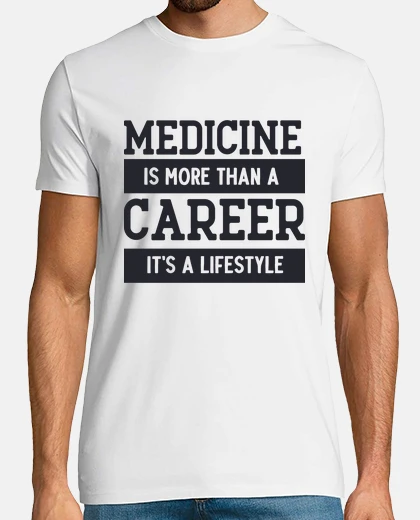 T-shirt doctor is more than a career it sa life