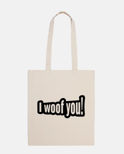 Bag dog i love you funny pun woof bag documents tote seduction