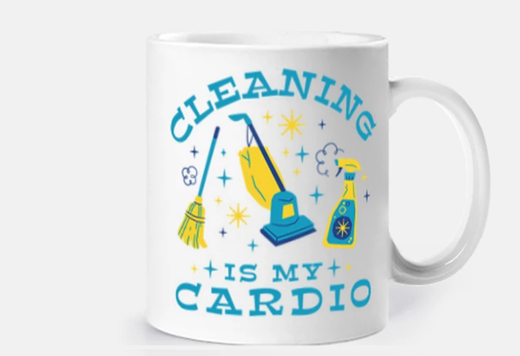 Cup doing housework is my customizable cardio fitness cup coffee tea