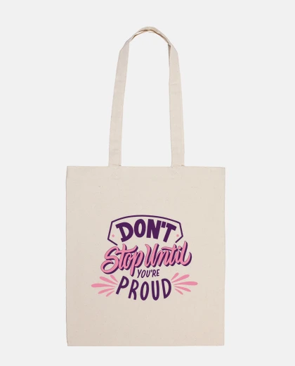 Bag don39t stop until you39re proud (pink)