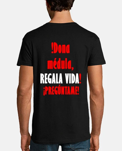 Camiseta ¡Dona médula, regala vida!