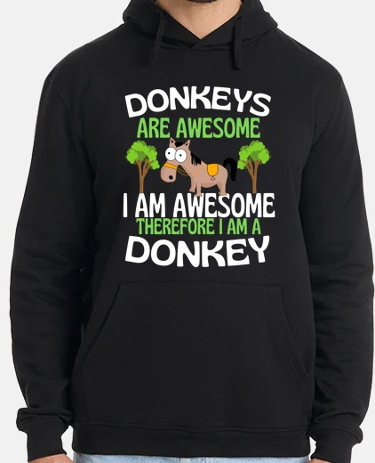 Hoodie Donkeys Are Awesome Funny Donkey Lover