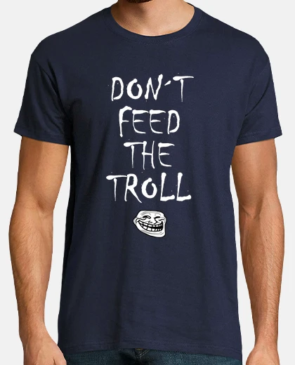 Camiseta Don´t feed the troll