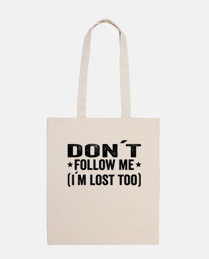 Bolsa Dont follow me, Im lost too
