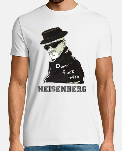 Tee-shirt Don't Fuck With Heisenberg (Breaking Bad)