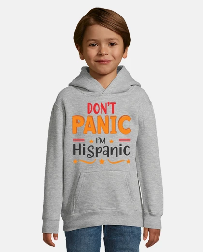 Kids dont panic im hispanic