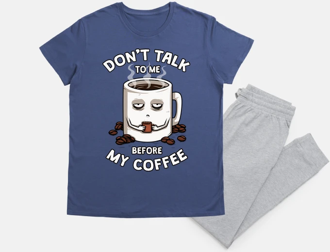 Pijama Dont talk to me before my coffee