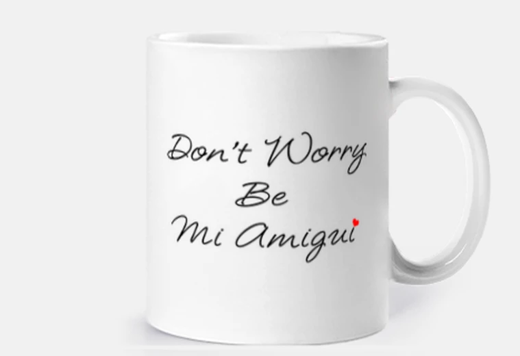Dont Worry Be Mi Amigui