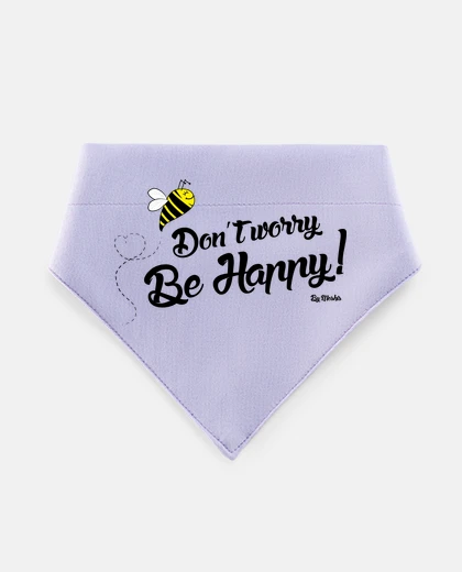 Mascotas dont worry bee happy