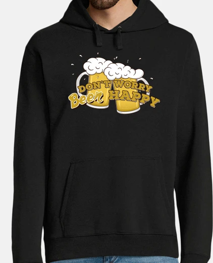 Sudadera Dont worry, beer happy