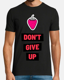 dontt give up red strawberry motivation