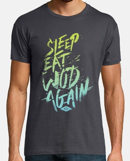 Tee-shirt dormir, manger, wod, encore une fois