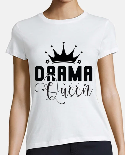 Tee-shirt Drama queen , Theatrical personality