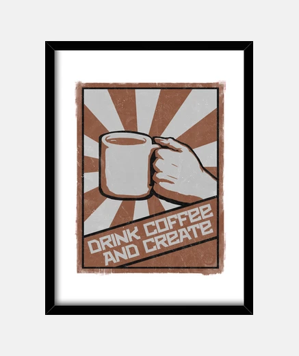 Framed Drink Coffee and Create