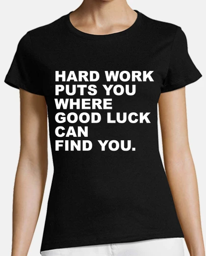 Tee-shirt dur work met - vous où good contce can