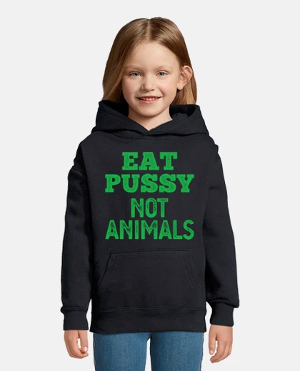 Kids eat pussy not animals