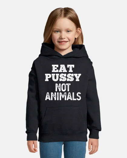Kids eat pussy not animals