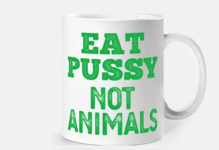 Tazza eat pussy not gli animali