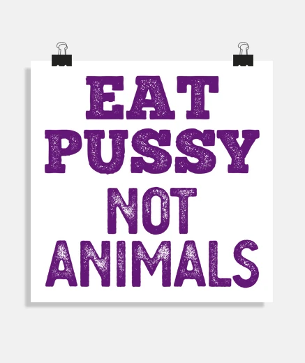Poster eat pussy not gli animali
