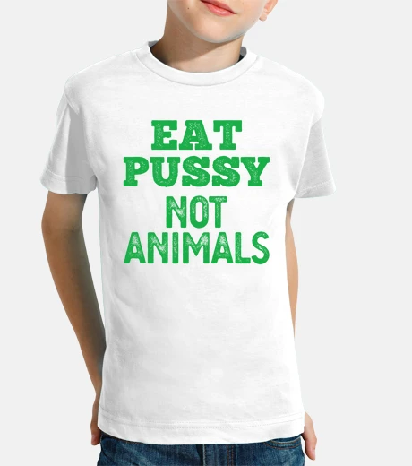 Abbigliamento eat pussy not gli animali