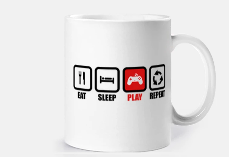 Cup eat sleep play repeat